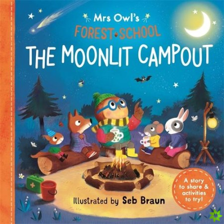 Mrs Owls Forest School: The Moonlit Campout