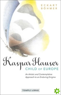 Kaspar Hauser, Child of Europe