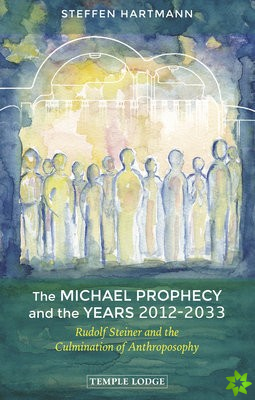 Michael Prophecy and the Years 2012-2033