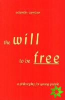 Will to be Free