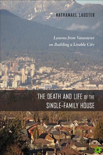 Death and Life of the Single-Family House