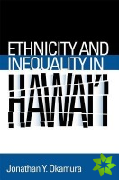 Ethnicity and Inequality in Hawai'i