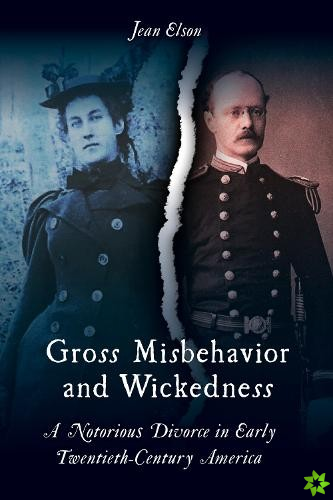 Gross Misbehavior and Wickedness