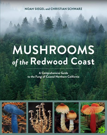 Mushrooms of the Redwood Coast