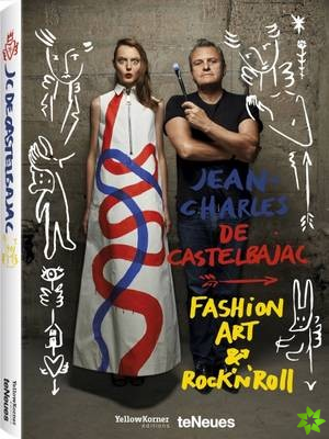 Fashion, Art and Rock'n' Roll: Jean-Charles de Castelbajac