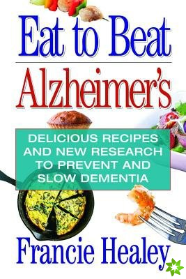 Eat to Beat Alzheimer'S
