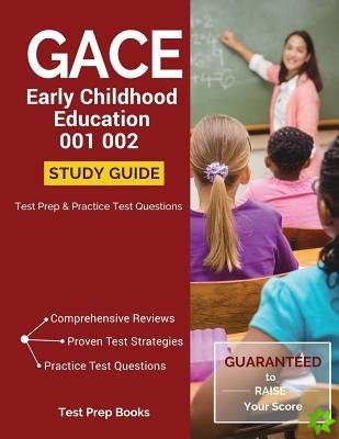Gace Early Childhood Education 001 002 Study Guide