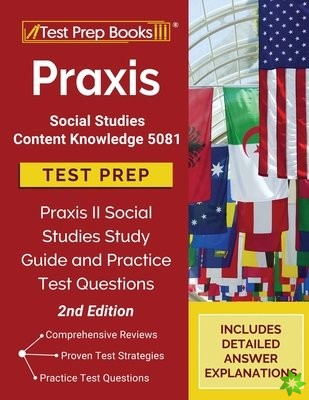 Praxis Social Studies Content Knowledge 5081 Test Prep