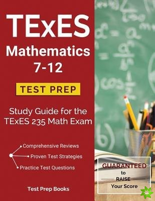 TExES Mathematics 7-12 Test Prep