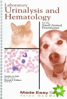 Laboratory Urinalysis and Hematology for the Small Animal Practitioner
