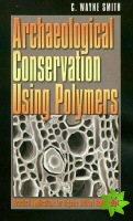 Archaeological Conservation Using Polymers