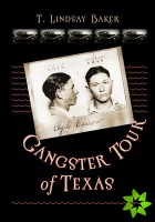 Gangster Tour of Texas