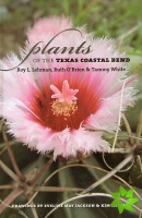 Plants of the Texas Coastal Bend
