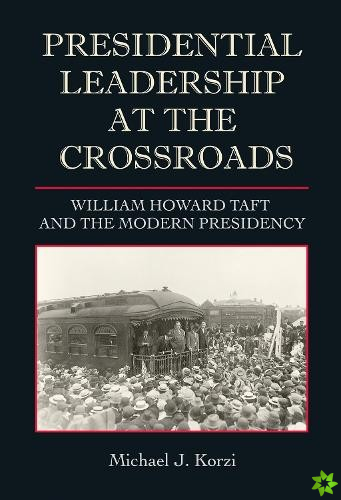 Presidential Leadership at the Crossroads