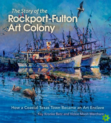 Story of the Rockport-Fulton Art Colony