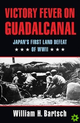 Victory Fever on Guadalcanal