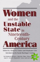 Women and the Unstable State in Nineteenth-century America