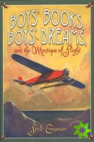 Boys' Books, Boys' Dreams, and the Mystique of Flight