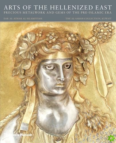 Arts of the Hellenized East: Precious Metalwork and Gems of the Pre-Islamic Era