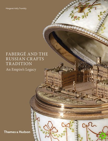 Faberge and the Russian Crafts Tradition