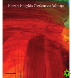 Howard Hodgkin The Complete Paintings