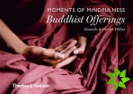 Moments of Mindfulness: Buddhist Offerings
