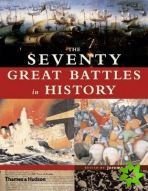 Seventy Great Battles of All Time