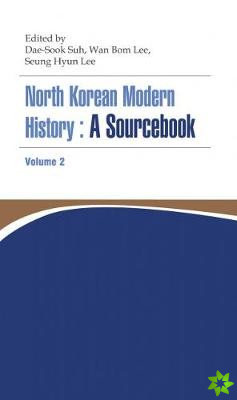 North Korean Modern History: A Sourcebook Volume 2