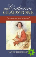 Mrs Catherine Gladstone