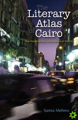 LITERARY ATLAS OF CAIRO