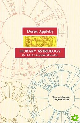 Horary Astrology, The Art of Astrological Divination