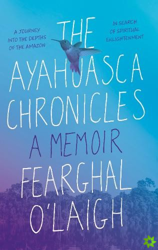 Ayahuasca Chronicles
