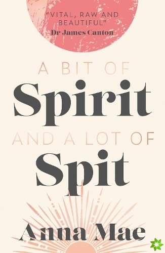 Bit of Spirit and a Lot of Spit