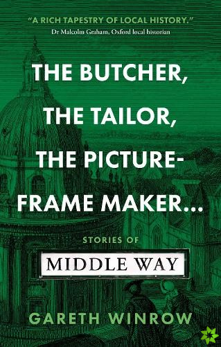 Butcher, The Tailor, The Picture-Frame Maker...