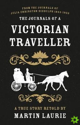 Journals of a Victorian Traveller