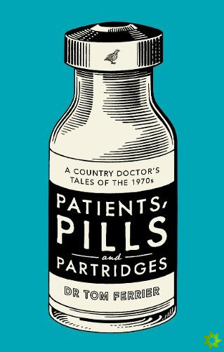 Patients, Pills and Partridges