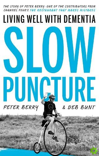 Slow Puncture: Living Well With Dementia
