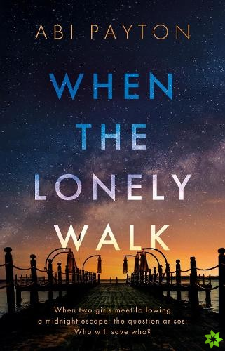 When the Lonely Walk