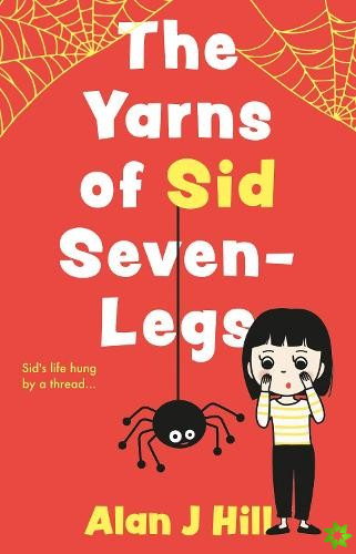 Yarns of Sid Seven-Legs