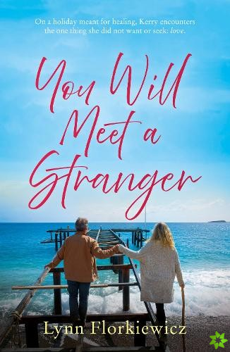 You Will Meet a Stranger