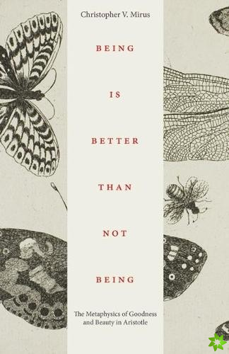 Being is Better Than Not Being