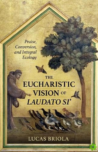 Eucharistic Vision of Laudato Si