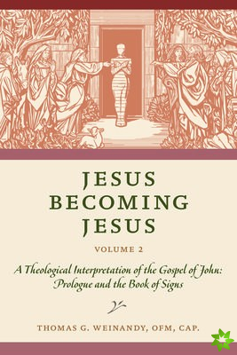 Jesus Becoming Jesus, Volume 2