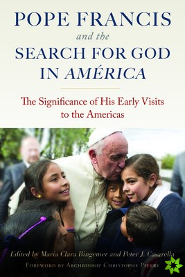 Pope Francis and the Search for God in America