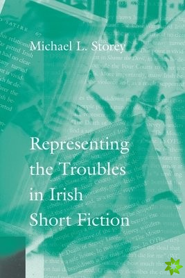 Representing the Troubles in Irish Short Fiction