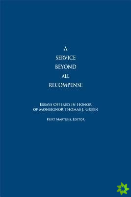 Service Beyond All Recompense