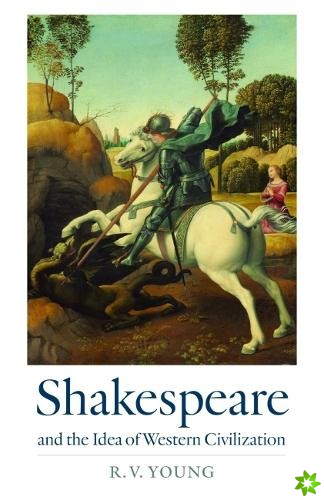 Shakespeare and the Idea of Western Civilization