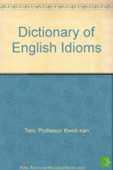 Cassell Dictionary of English Idioms