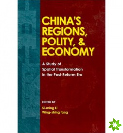 China's Regions, Polity, & Economy