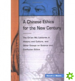 Chinese Ethics for the New Century